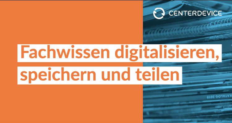 fachwissen digitalisieren in centerdevice