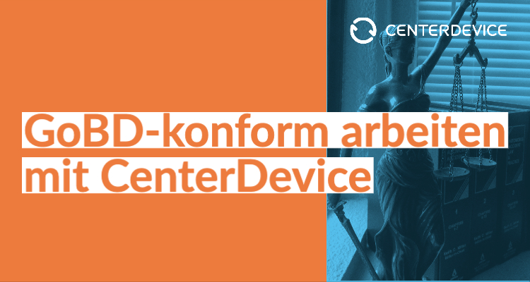 GoBD-konform arbeiten mit CenterDevice